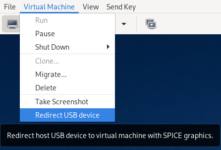 Virt-Manager -> Virtual Machine -> Redirect USB device
